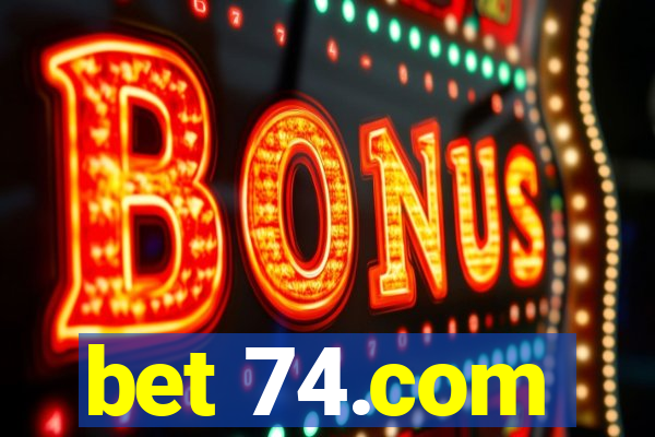 bet 74.com